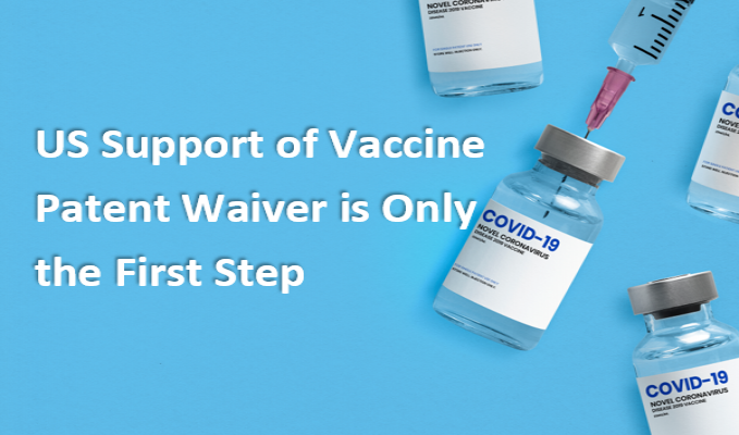 US Support of Vaccine Patent Waiver is Only the First Step
